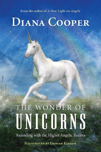 The Wonder of Unicorns: Ascending with the Higher Angelic Realms (Paperback)