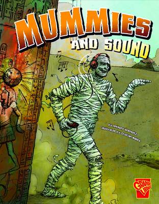 Monster Science: Mummies and Sound - Monster Science (Paperback)