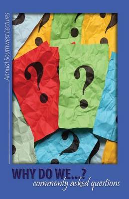 Why Do We...? Commonly Asked Questions (Paperback)