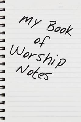 My Book of Worship Notes (Paperback)