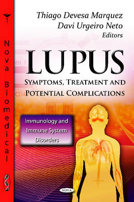 Lupus: Symptoms, Treatment & Potential Complications (Hardback)