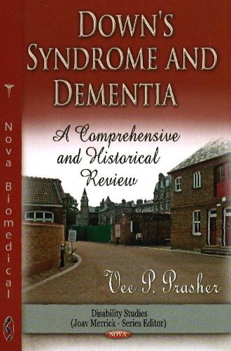 Down Syndrome & Dementia: A Comprehensive & Historical Review (Hardback)
