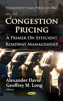 Congestion Pricing: A Primer on Efficient Roadway Management (Hardback)