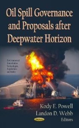 Oil Spill Governance & Proposals After Deepwater Horizon (Hardback)