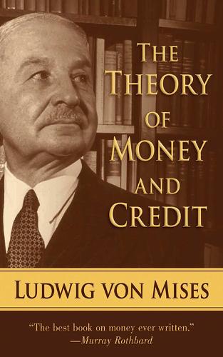 The Theory of Money and Credit (Paperback)