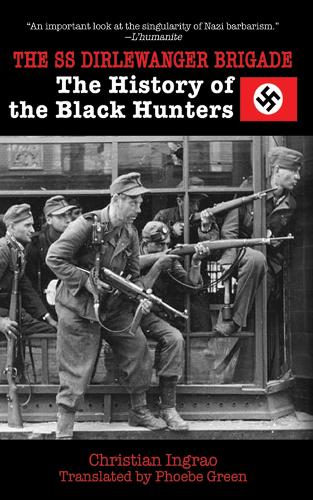 The SS Dirlewanger Brigade: The History of the Black Hunters (Paperback)