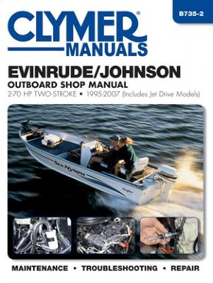 Evinrude/Johnson 2-70 Hp, 2-Stroke Outboard (Clymer): 1995-2007 (Paperback)