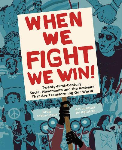 When We Fight, We Win: Twenty-First-Century Social Movements and the Activists That Are Transforming Our World (Paperback)