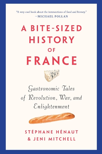 St©phane H©naut A Bite-sized History Of France