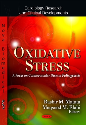 Oxidative Stress: A Focus on Cardiovascular Disease Pathogenesis (Paperback)