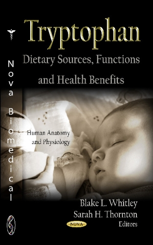 Tryptophan: Dietary Sources, Functions & Health Benefits (Hardback)