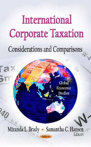 International Corporate Taxation: Considerations & Comparisons (Hardback)