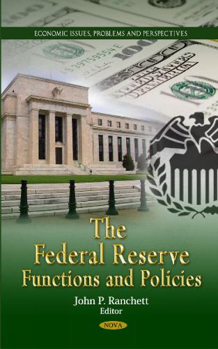 Federal Reserve: Functions & Policies (Hardback)