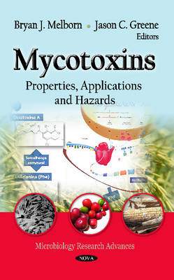 Mycotoxins: Properties, Applications & Hazards (Hardback)