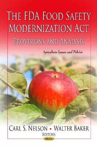 FDA Food Safety Modernization Act: Provisions and Analysis (Paperback)