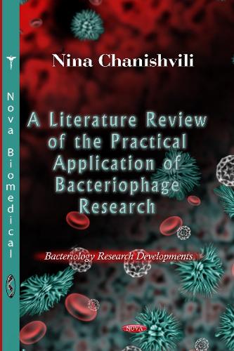 Literature Review of the Practical Application of Bacteriophage Research (Hardback)