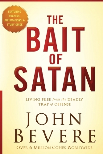 Bait of Satan: Living Free from the Deadly Trap of Offense (Paperback)