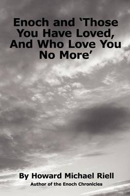 Enoch and 'Those You Have Loved, and Who Love You No More' (Paperback)