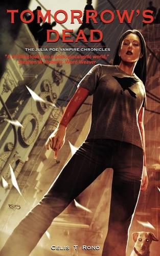 Tomorrow's Dead: The Julia Poe Vampire Chronicles (Paperback)