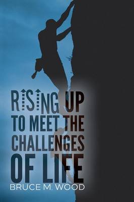 Rising Up to Meet the Challenges of Life (Paperback)