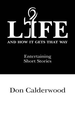 Life and How It Gets That Way (Paperback)