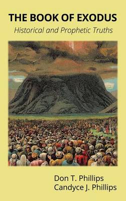 The Book of Exodus: Historical and Prophetic Truths (Hardback)
