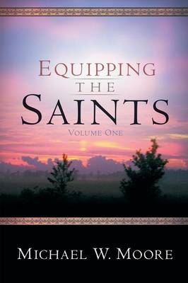 Equipping the Saints - Volume One (Paperback)