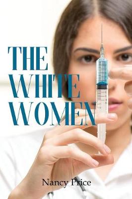 The White Women - Silver Sisters 3 (Paperback)