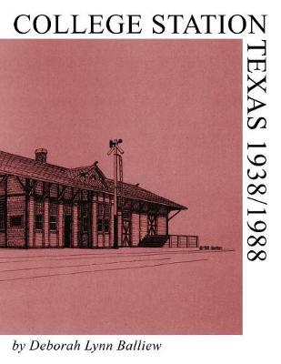 College Station, Texas 1938/1988 (Paperback)