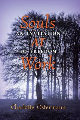 Souls at Work: An Invitation to Freedom (Paperback)