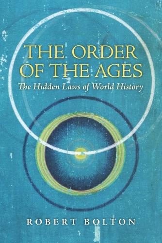 The Order of the Ages: The Hidden Laws of World History (Paperback)