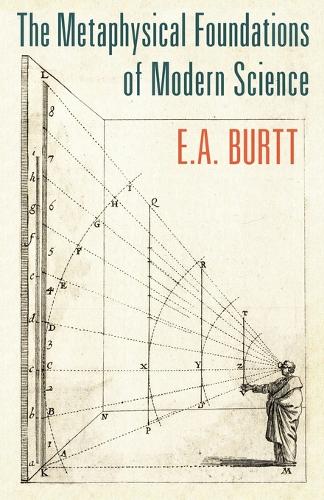 The Metaphysical Foundations of Modern Science (Paperback)