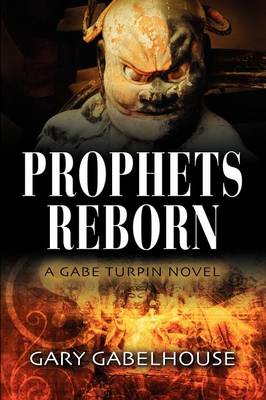 PROPHETS REBORN - A Gabe Turpin Novel (Paperback)
