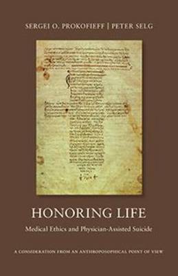 Honoring Life: Medical Ethics and Physician-Assited Suicide (Paperback)