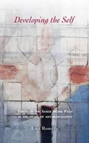 Developing the Self: Through the Inner Work Path in the Light of Anthroposophy (Paperback)