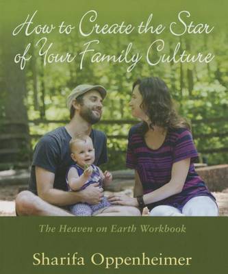 How to Create the Star of Your Family Culture: The Heaven on Earth Workbook (Paperback)