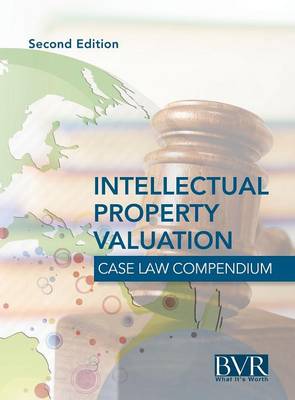 BVR's Intellectual Property Valuation Case Law Compendium (Hardback)