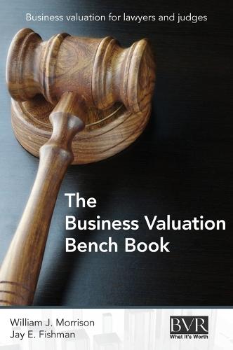 The Business Valuation Bench Book (Hardback)