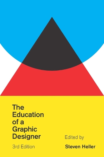 The Education of a Graphic Designer (Paperback)