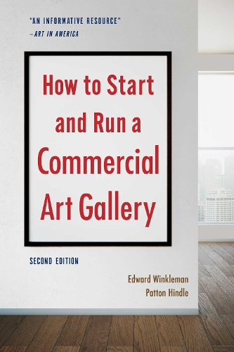 How to Start and Run a Commercial Art Gallery (Second Edition) (Paperback)
