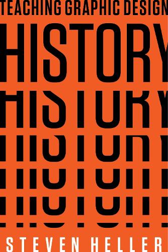 Teaching Graphic Design History (Paperback)