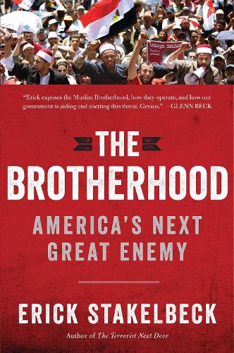 The Brotherhood: America's Next Great Enemy (Hardback)