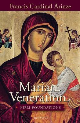 Marian Veneration: Firm Foundations (Paperback)