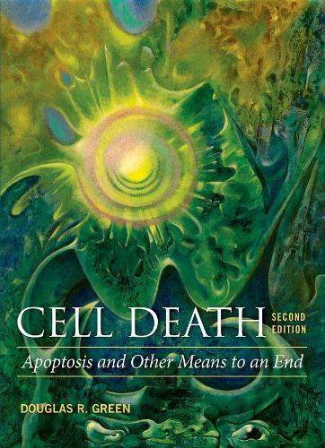 Cell Death: Apoptosis and Other Means to an End (Paperback)