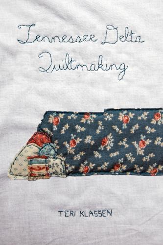 Tennessee Delta Quiltmaking (Paperback)