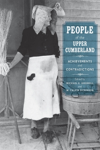 People of the Upper Cumberland: Achievements and Contradictions (Paperback)