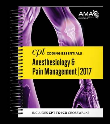 CPT Coding Essentials for Anesthesiology and Pain Management 2017 (Spiral bound)