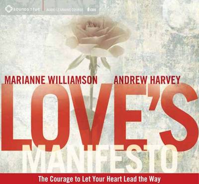 Love's Manifesto: The Courage to Let Your Heart Lead the Way (CD-Audio)