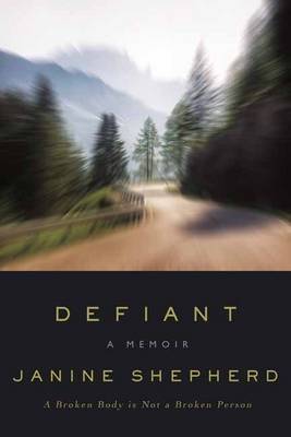 Defiant: A Broken Body is Not a Broken Person (Hardback)