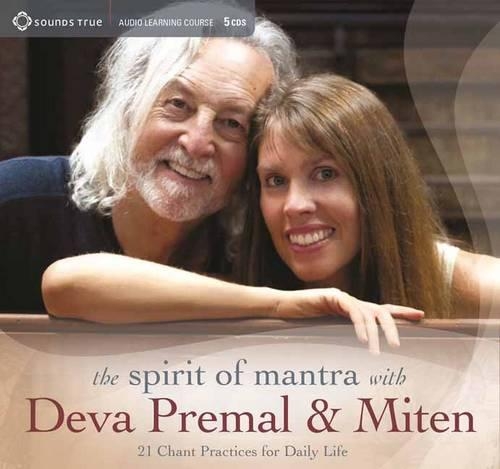 Spirit of Mantra with Deva Premal and Miten: 21 Chant Practices for Daily Life (CD-Audio)